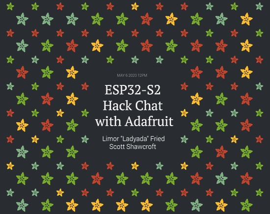 ESP32-S2 Hack Chat with Adafruit