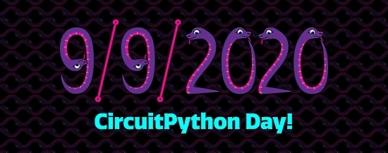 CircuitPython Day: 9-9-2020