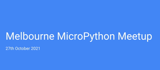 Melbourne MicroPython Meetup