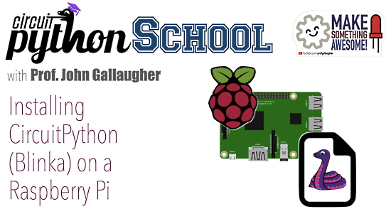 CircuitPython School - Installing CircuitPython on a Raspberry Pi