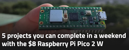 5 projects you can complete in a weekend with the $8 Raspberry Pi Pico 2 W