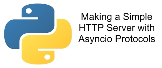 Making a Simple HTTP Server with Asyncio Protocols