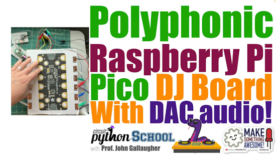 Build a Polyphonic DJ Board for Raspberry Pi Pico (CircuitPython School)