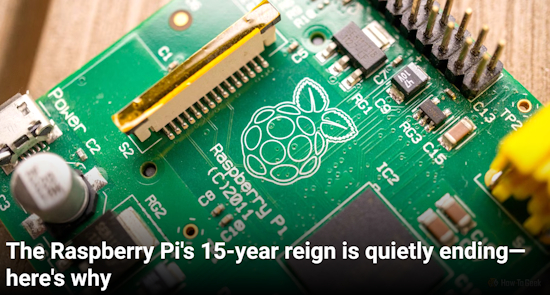 The Raspberry Pi's 15-year reign is quietly ending—here's why