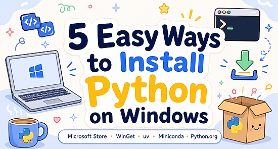 5 Easy Ways to Install Python on Windows