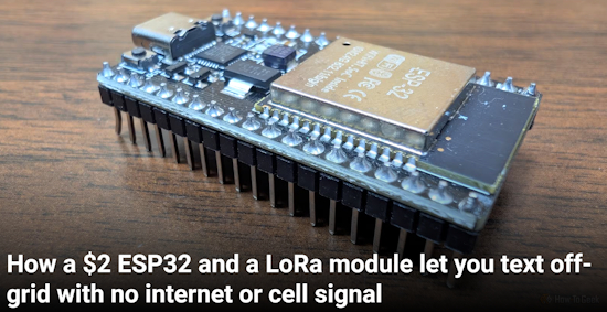 How a $2 ESP32 and a LoRa module let you text off-grid with no internet or cell signal