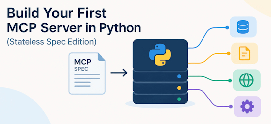 Build Your First MCP Server in Python (Stateless Spec Edition)